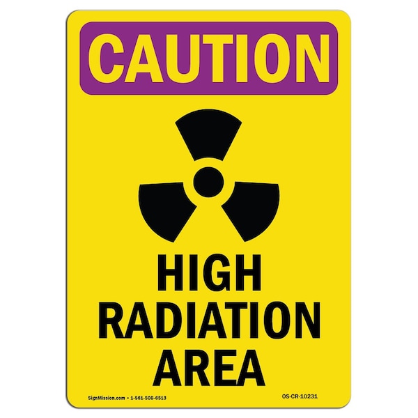 OSHA RADIATION Sign, High Radiation Area W/ Symbol, 18in X 12in Aluminum, 18" H, 12" W, Portrait